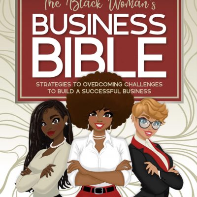 The Black Woman’s Businesss Bible